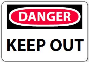Danger - Keep Out